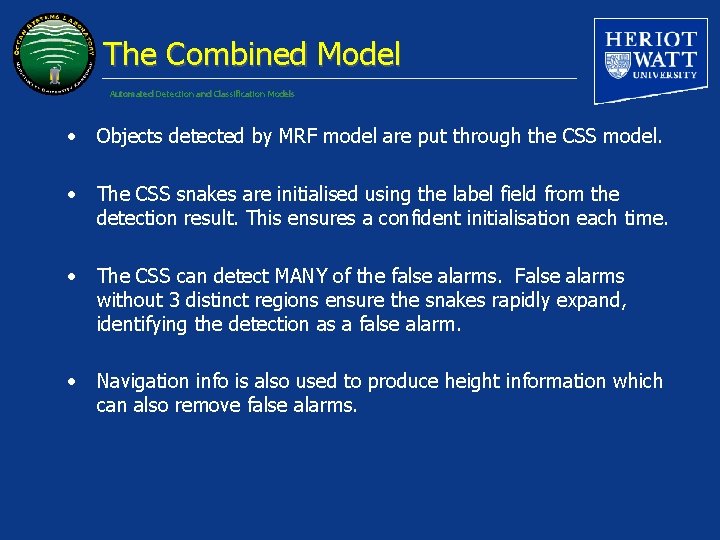 The Combined Model Automated Detection and Classification Models • Objects detected by MRF model