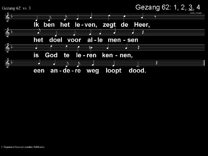 Gezang 62: 1, 2, 3, 4 