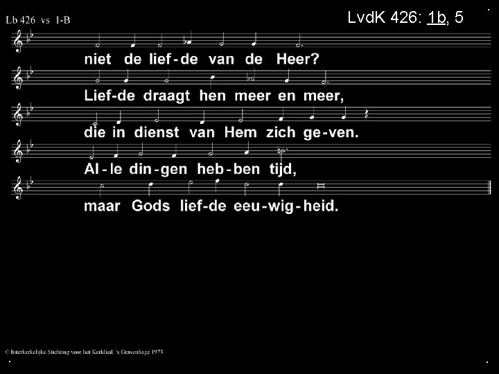 Lvd. K 426: 1 b, 5 a . . . 