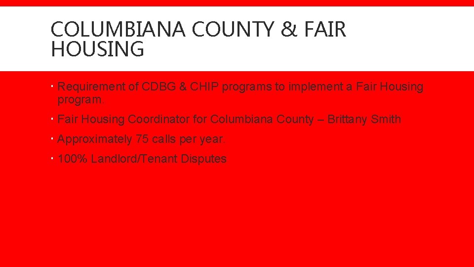 COLUMBIANA COUNTY & FAIR HOUSING Requirement of CDBG & CHIP programs to implement a