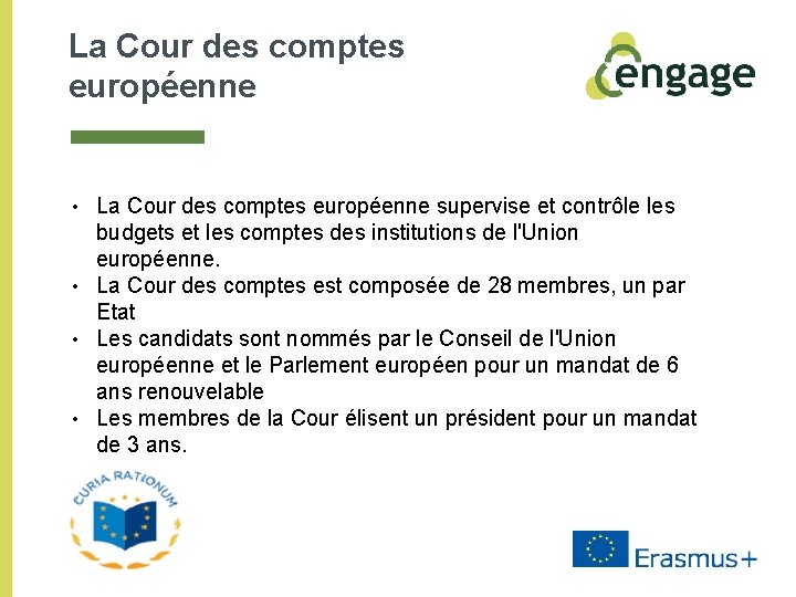 La Cour des comptes européenne • La Cour des comptes européenne supervise et contrôle