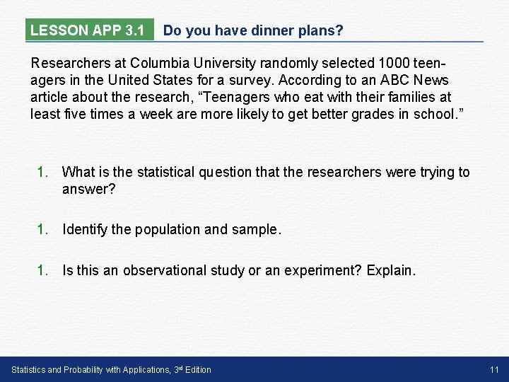 LESSON APP 3. 1 Do you have dinner plans? Researchers at Columbia University randomly