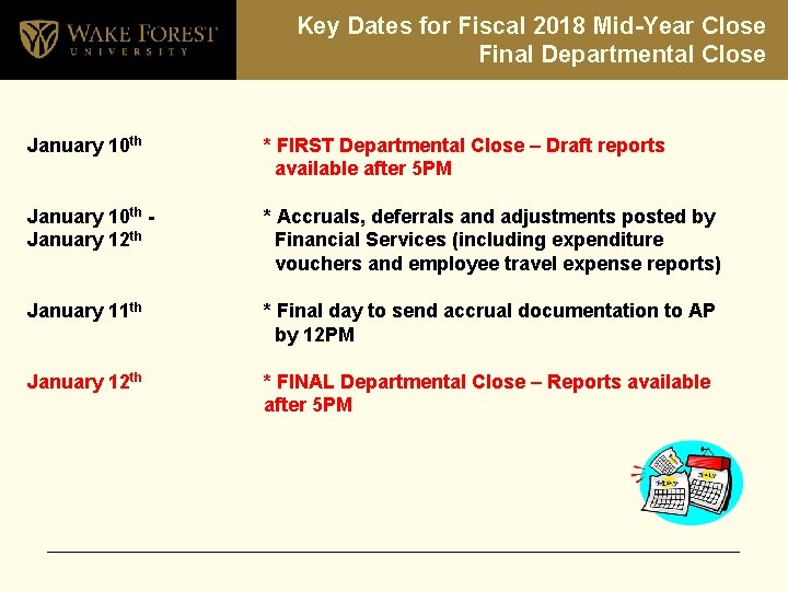 Key Dates for Fiscal 2018 Mid-Year Close Final Departmental Close January 10 th *