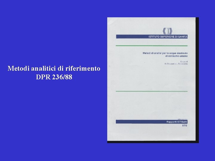 Metodi analitici di riferimento DPR 236/88 