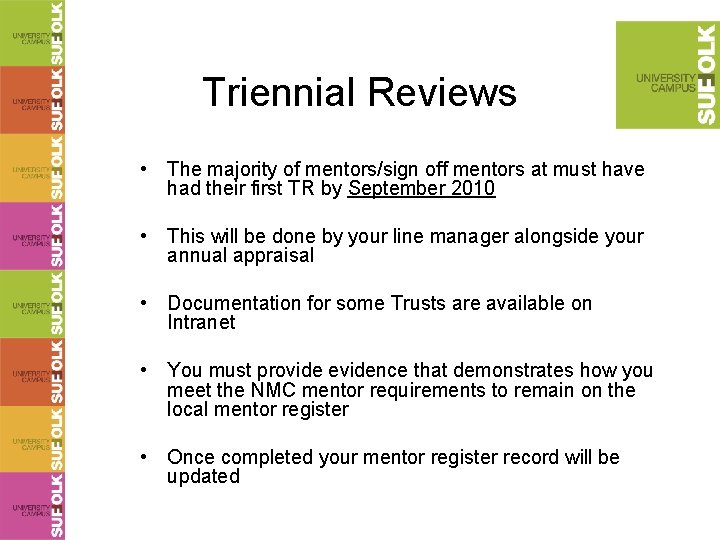 Triennial Reviews • The majority of mentors/sign off mentors at must have had their