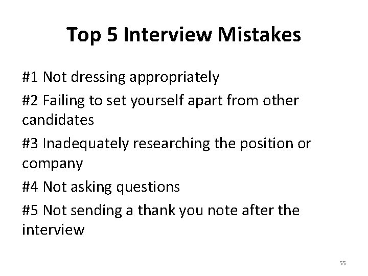 Top 5 Interview Mistakes #1 Not dressing appropriately #2 Failing to set yourself apart