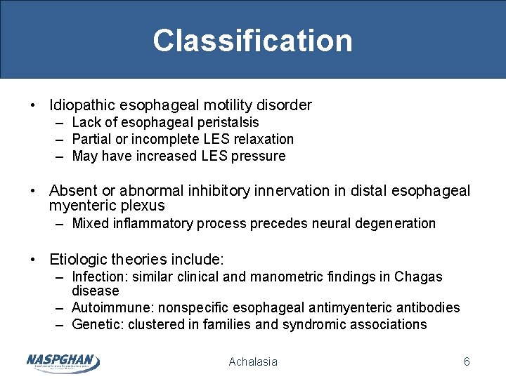 Classification • Idiopathic esophageal motility disorder – Lack of esophageal peristalsis – Partial or Classification • Idiopathic esophageal motility disorder – Lack of esophageal peristalsis – Partial or