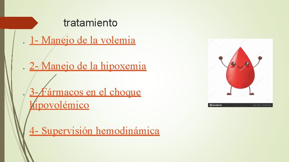 tratamiento o 1 - Manejo de la volemia o 2 - Manejo de la