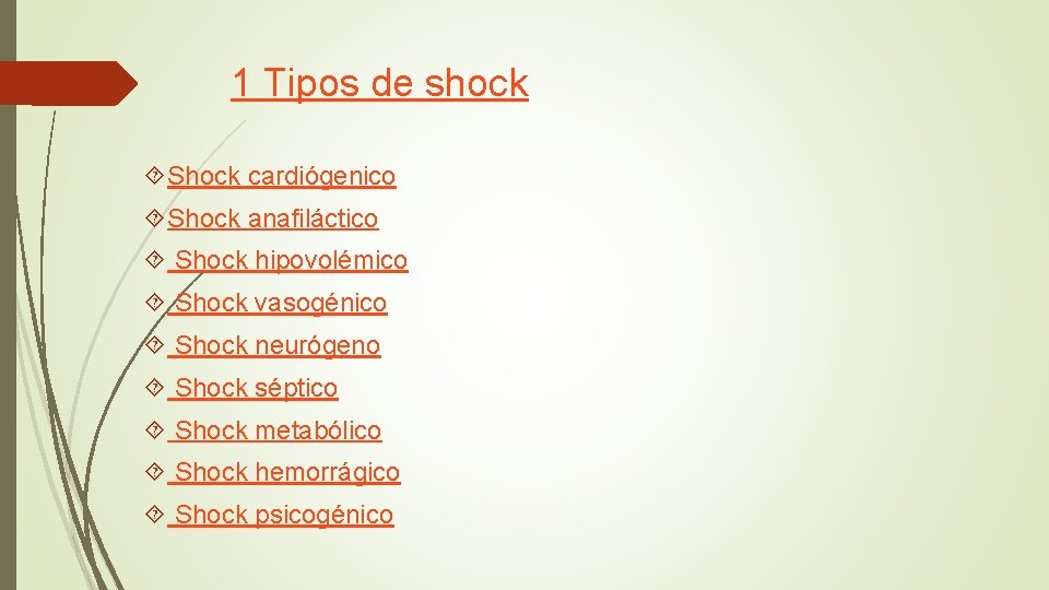1 Tipos de shock Shock cardiógenico Shock anafiláctico Shock hipovolémico Shock vasogénico Shock neurógeno