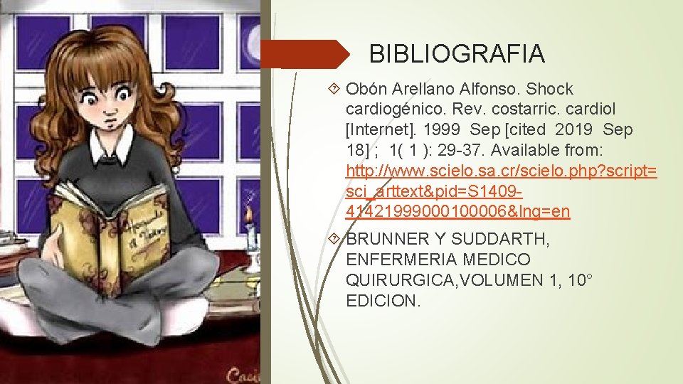 BIBLIOGRAFIA Obón Arellano Alfonso. Shock cardiogénico. Rev. costarric. cardiol [Internet]. 1999 Sep [cited 2019