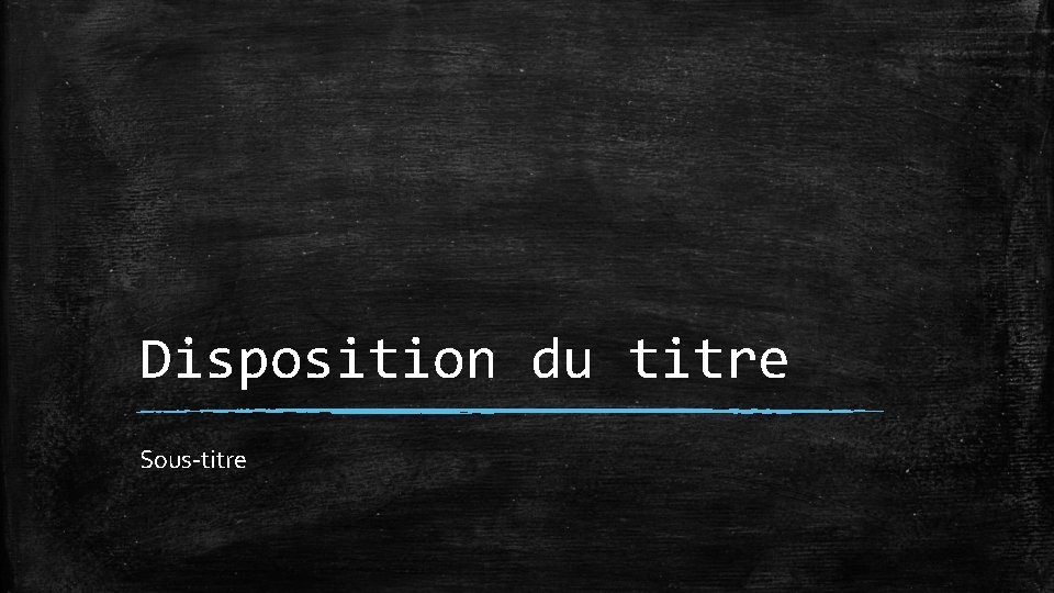 Disposition du titre Sous-titre 