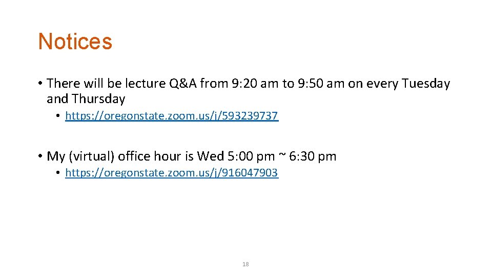 Notices • There will be lecture Q&A from 9: 20 am to 9: 50