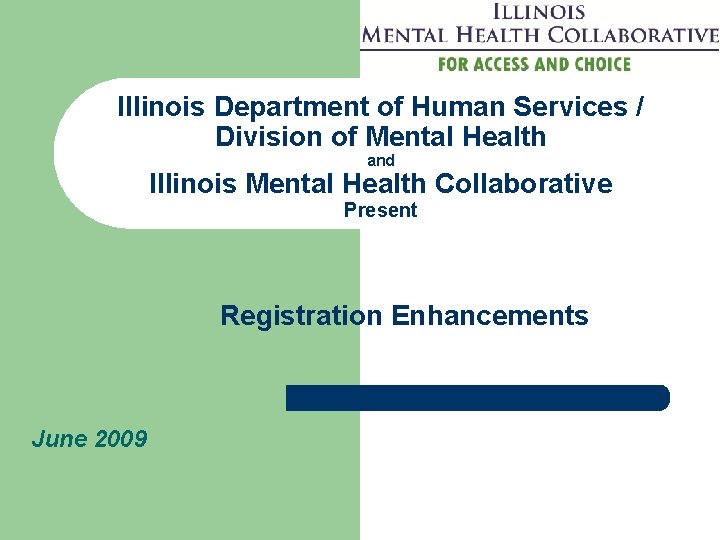 Illinois Department of Human Services / Division of Mental Health and Illinois Mental Health