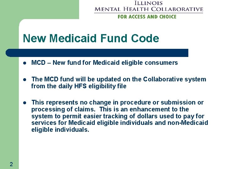 New Medicaid Fund Code 2 l MCD – New fund for Medicaid eligible consumers