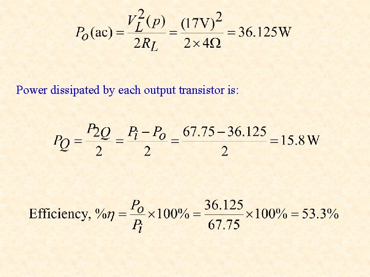 Power dissipated by each output transistor is: 