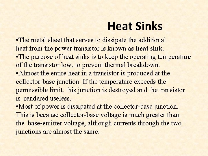Heat Sinks • The metal sheet that serves to dissipate the additional heat from