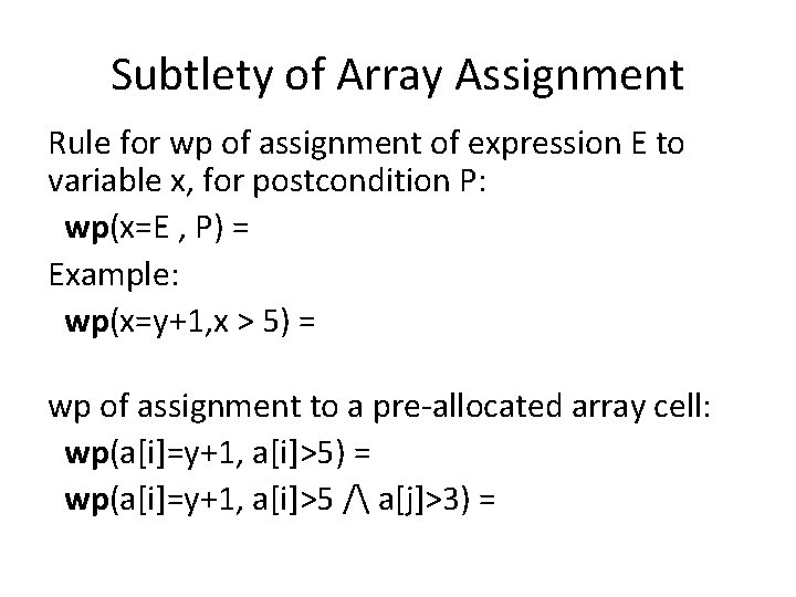 Subtlety of Array Assignment Rule for wp of assignment of expression E to variable