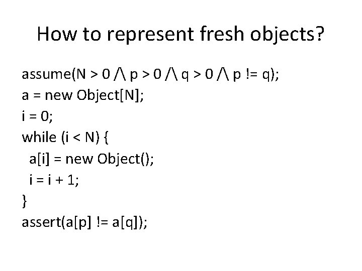 How to represent fresh objects? assume(N > 0 / p > 0 / q