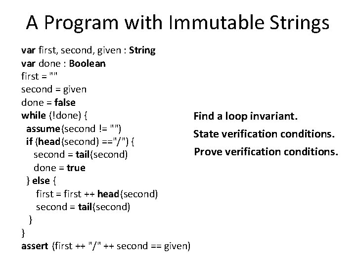 A Program with Immutable Strings var first, second, given : String var done :