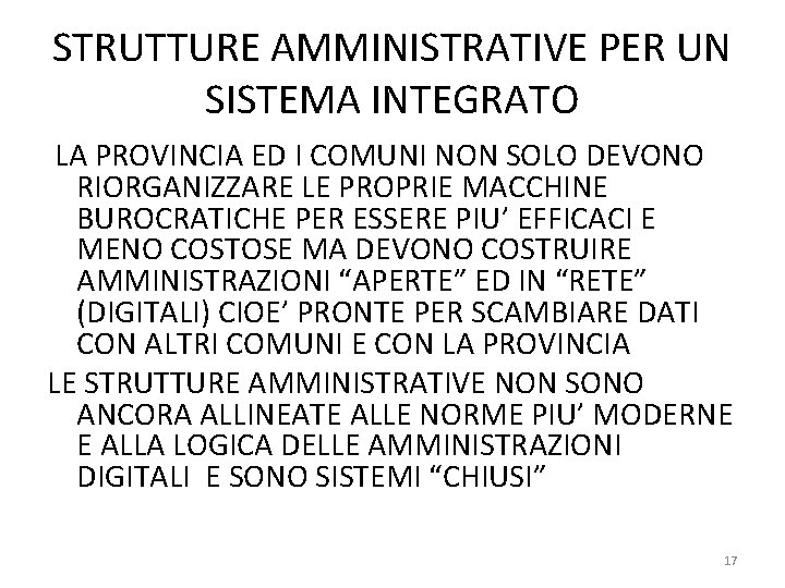 STRUTTURE AMMINISTRATIVE PER UN SISTEMA INTEGRATO LA PROVINCIA ED I COMUNI NON SOLO DEVONO