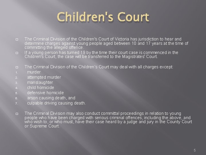 Children's Court � � � 1. 2. 3. 4. 5. 6. 7. � The