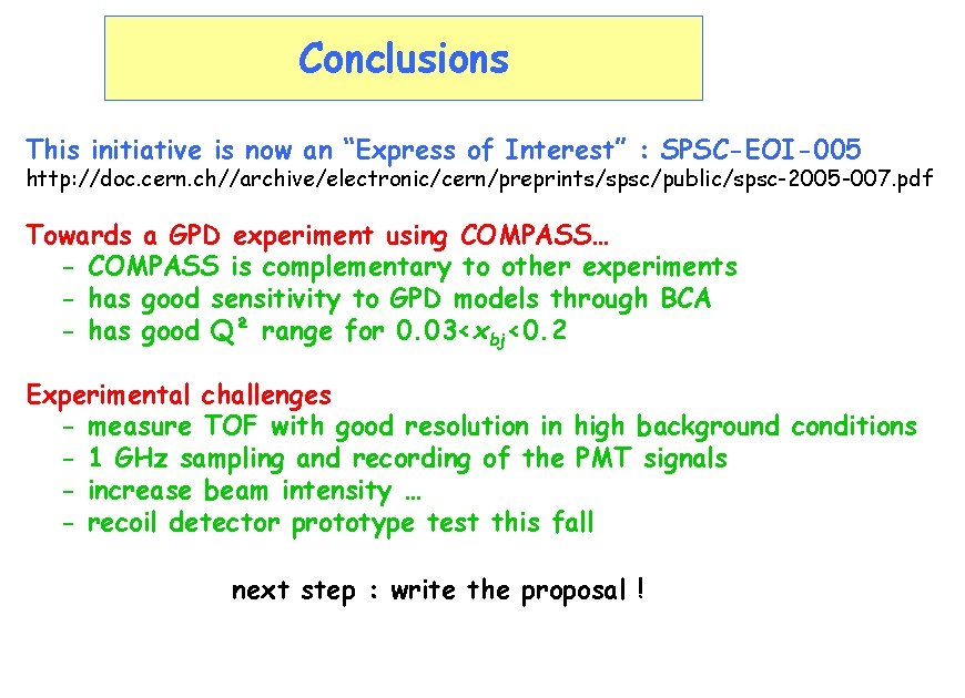 Conclusions This initiative is now an “Express of Interest” : SPSC-EOI-005 http: //doc. cern.