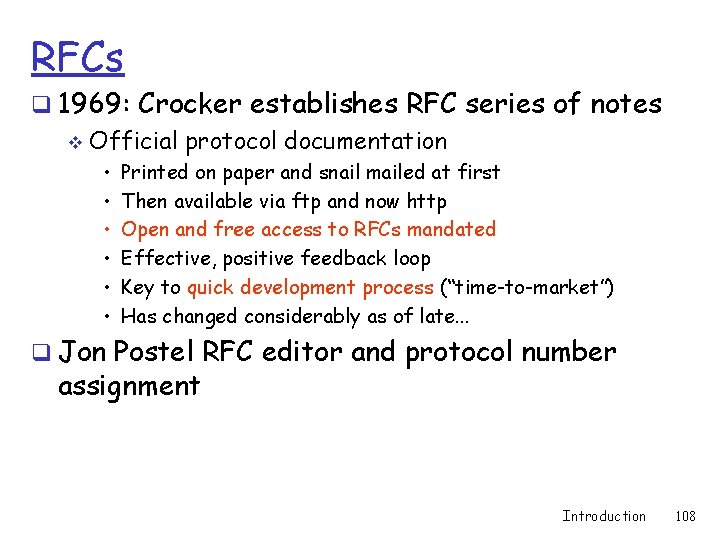 RFCs q 1969: Crocker establishes RFC series of notes v Official protocol documentation •