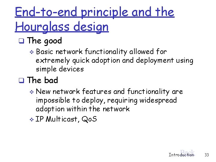 End-to-end principle and the Hourglass design q The good v Basic network functionality allowed