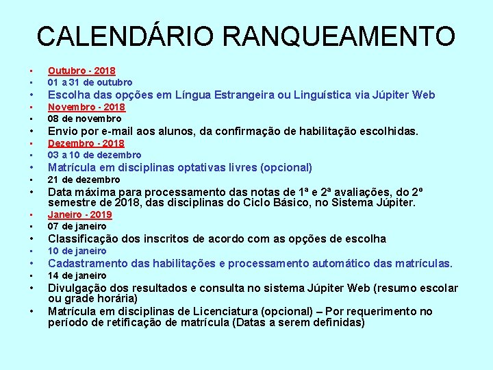 CALENDÁRIO RANQUEAMENTO • • Outubro - 2018 01 a 31 de outubro • Escolha