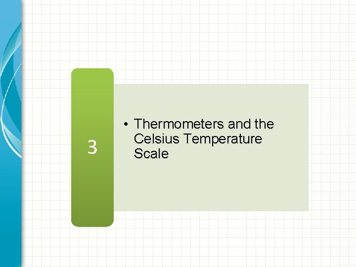 3 • Thermometers and the Celsius Temperature Scale 