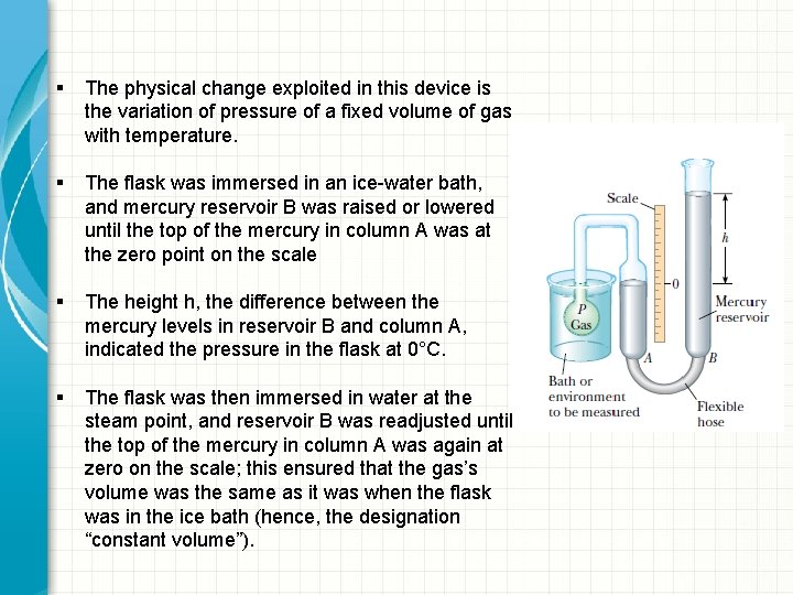 § The physical change exploited in this device is the variation of pressure of