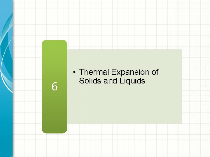 6 • Thermal Expansion of Solids and Liquids 