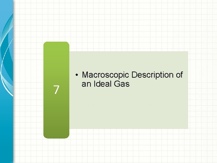 7 • Macroscopic Description of an Ideal Gas 