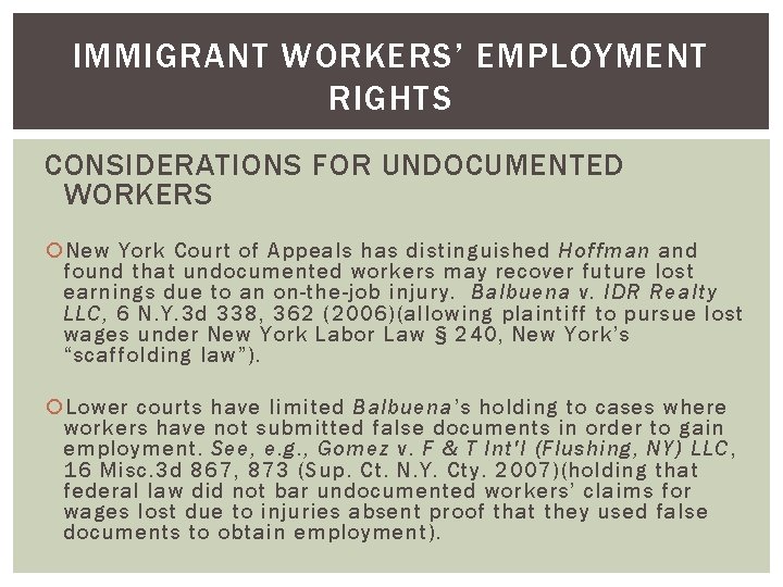 IMMIGRANT WORKERS’ EMPLOYMENT RIGHTS CONSIDERATIONS FOR UNDOCUMENTED WORKERS New York Court of Appeals has