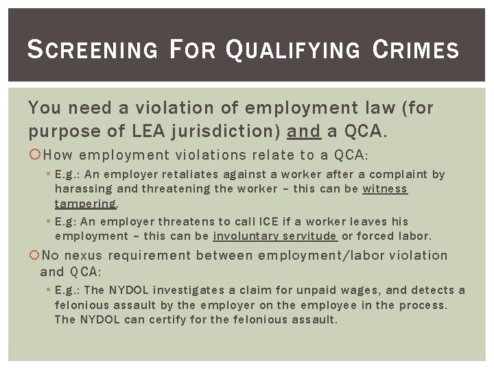S CREENING F OR Q UALIFYING C RIMES You need a violation of employment