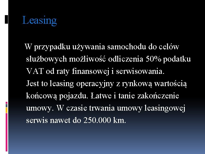 Leasing W przypadku używania samochodu do celów służbowych możliwość odliczenia 50% podatku VAT od