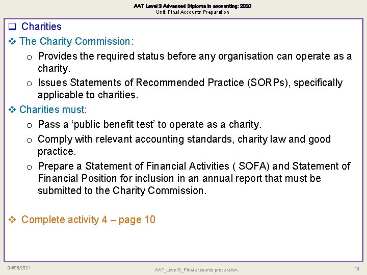 AAT Level 3 Advanced Diploma in accounting: 2020 Unit: Final Accounts Preparation q Charities