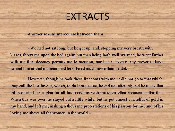 EXTRACTS Another sexual intercourse between them: «We had not sat long, but he got