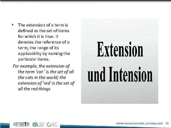  • The extension of a term is defined as the set of items