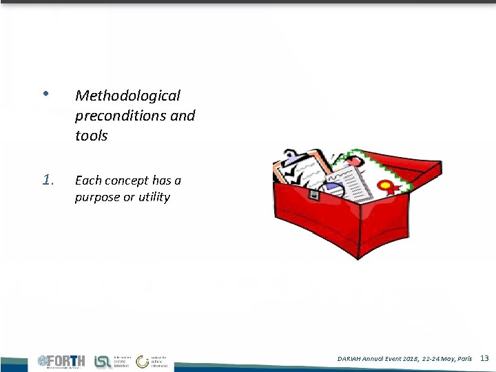  • Methodological preconditions and tools 1. Each concept has a purpose or utility