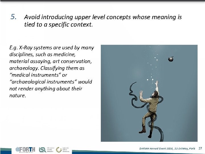 5. Avoid introducing upper level concepts whose meaning is tied to a specific context.