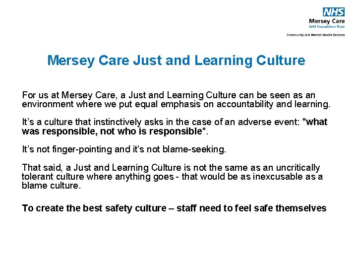 Mersey Care Just and Learning Culture For us at Mersey Care, a Just and
