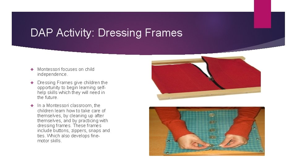 Dressing Frame Activity Teaching Approach Montessori AUDREY HERNANDEZ ANNETTE LARA DANIELLE