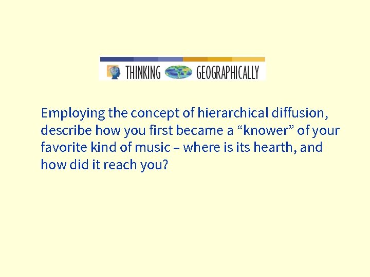 Employing the concept of hierarchical diffusion, describe how you first became a “knower” of