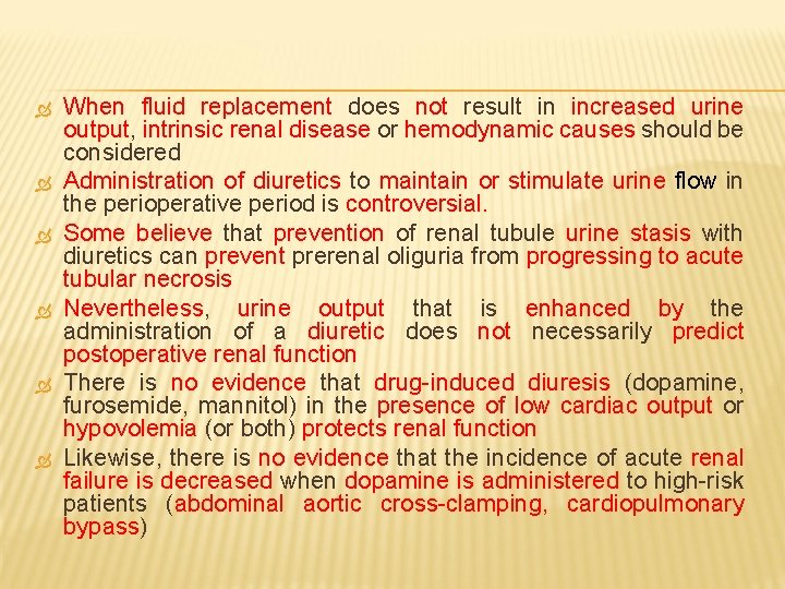  When fluid replacement does not result in increased urine output, intrinsic renal disease