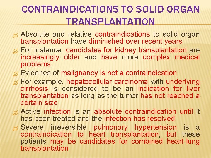CONTRAINDICATIONS TO SOLID ORGAN TRANSPLANTATION Absolute and relative contraindications to solid organ transplantation have