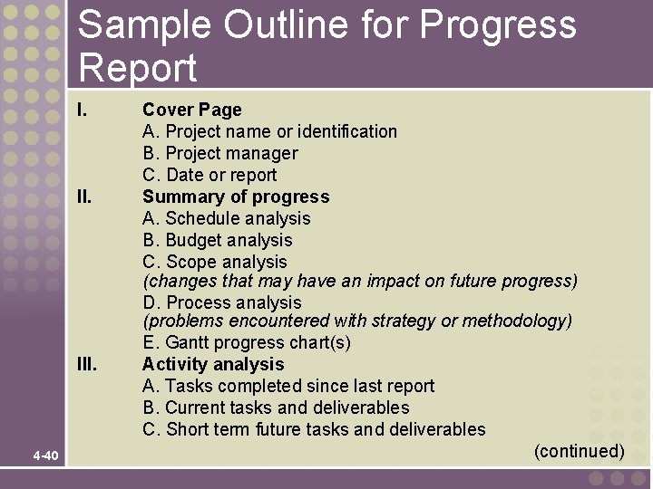 Sample Outline for Progress Report I. III. 4 -40 Cover Page A. Project name Sample Outline for Progress Report I. III. 4 -40 Cover Page A. Project name