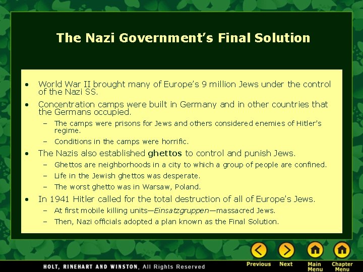 The Nazi Government’s Final Solution • World War II brought many of Europe’s 9
