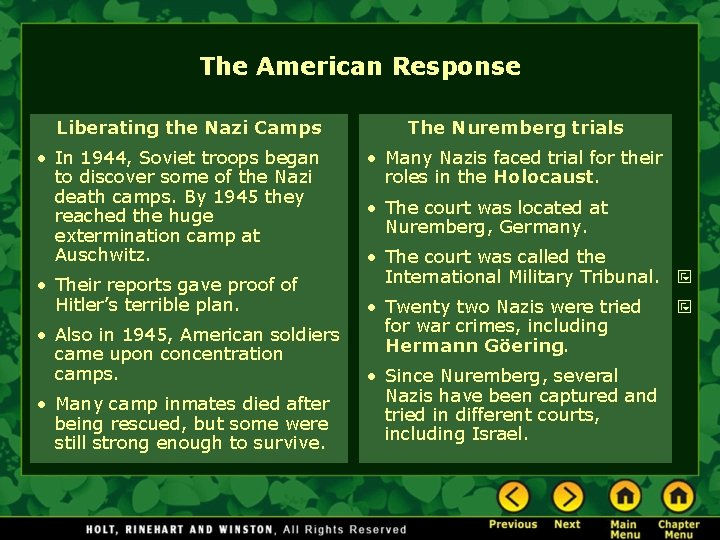 The American Response Liberating the Nazi Camps • In 1944, Soviet troops began to