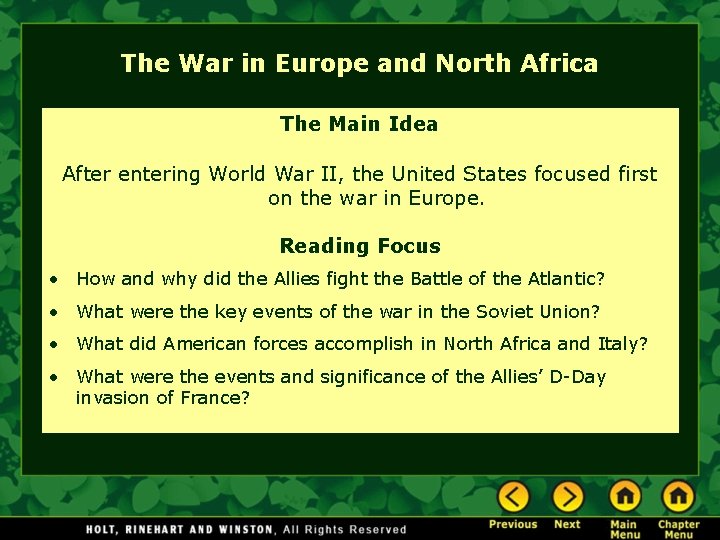 The War in Europe and North Africa The Main Idea After entering World War